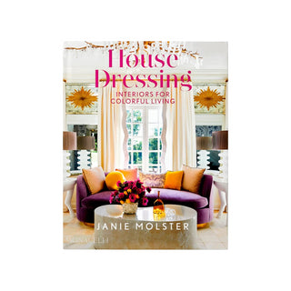House Dressing: Interiors for Colorful Living
