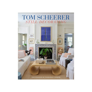 Tom Scheerer: Still Decorating
