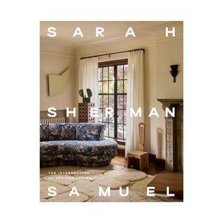 Sarah Sherman Samuel: The Intersection of Art and Design
