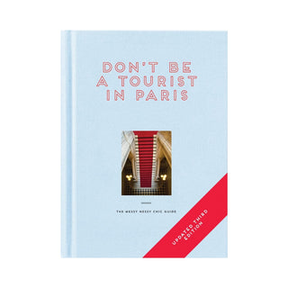 Don't Be A Tourist In Paris
