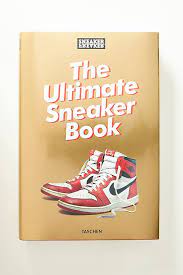 Sneaker Freaker. The Ultimate Sneaker Book
